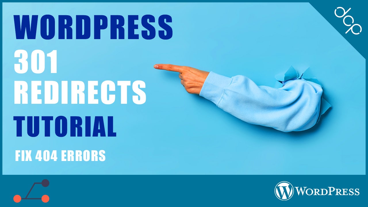 301 Redirect WordPress Tutorial - How to fix 404 errors in WordPress